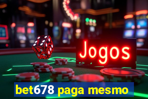 bet678 paga mesmo